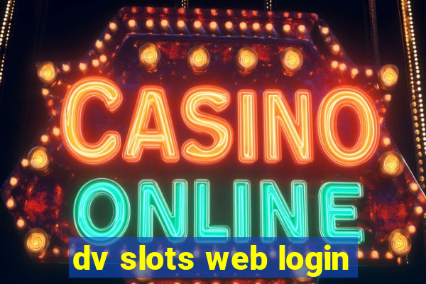 dv slots web login